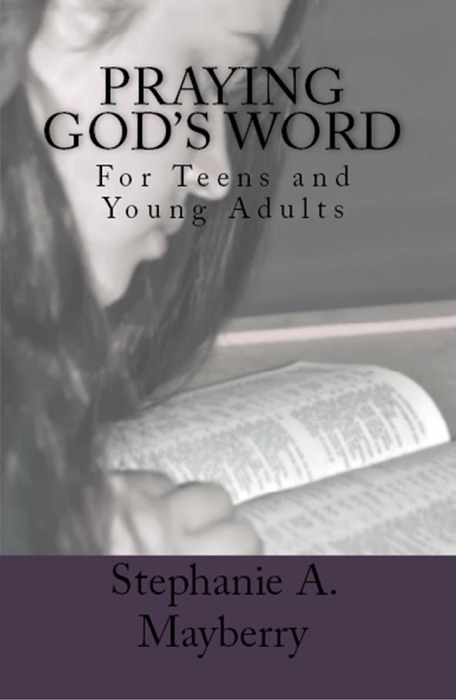 Praying God's Word: For Teens and Young Adults