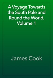 Download A Voyage Towards the South Pole and Round the World, Volume 1