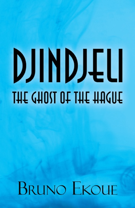 Djindjeli, the Ghost of The Hague