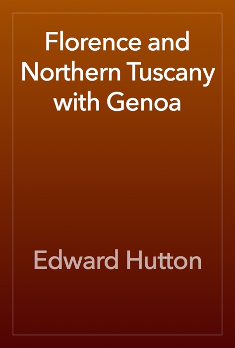 Florence and Northern Tuscany with Genoa