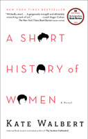 Kate Walbert - A Short History of Women artwork