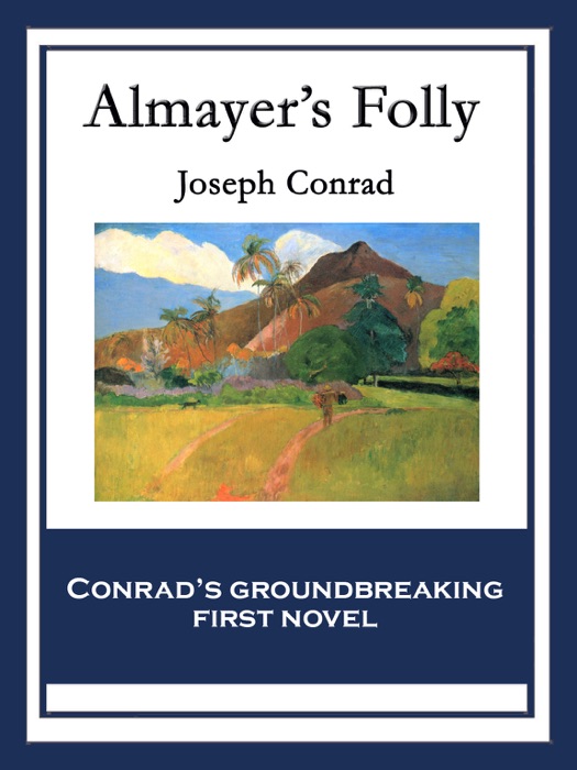 DOWNLOAD ~ Almayer’s Folly # by Joseph Conrad ~ Book PDF Kindle ePub Free