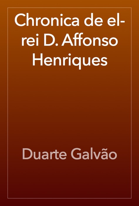 Chronica de el-rei D. Affonso Henriques