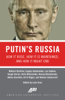 Putin's Russia: How It Rose, How It Is Maintained, and How It Might End - Leon Aron