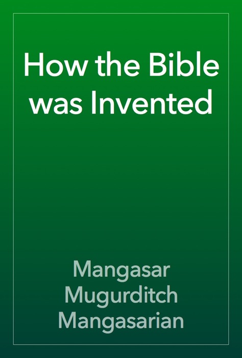 How the Bible was Invented