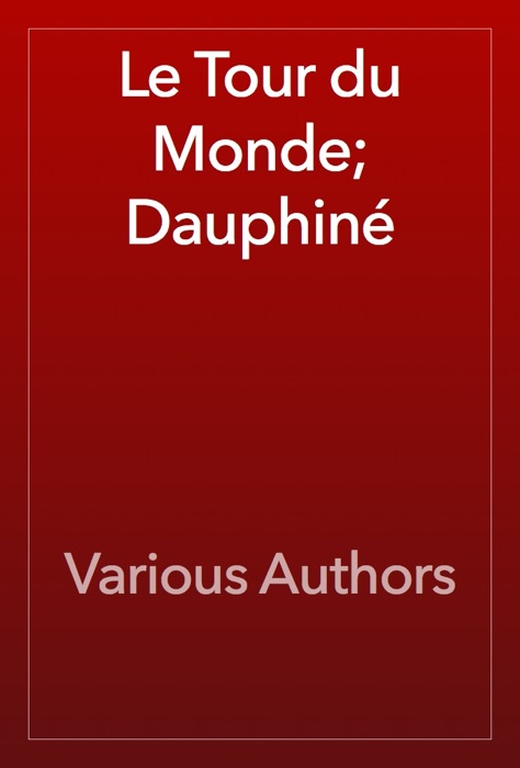 Le Tour du Monde; Dauphiné