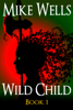 Wild Child - Mike Wells