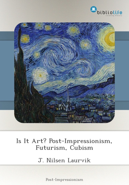 Is It Art? Post-Impressionism, Futurism, Cubism