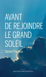 Book's Cover of Avant de rejoindre le grand soleil