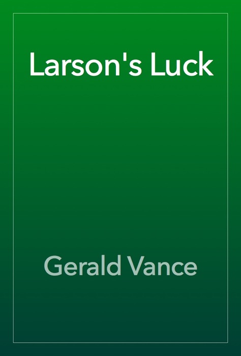 Larson's Luck