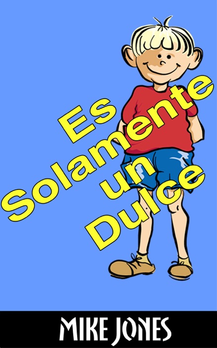 Es Solamente Un Dulce