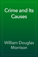 Crime and Its Causes