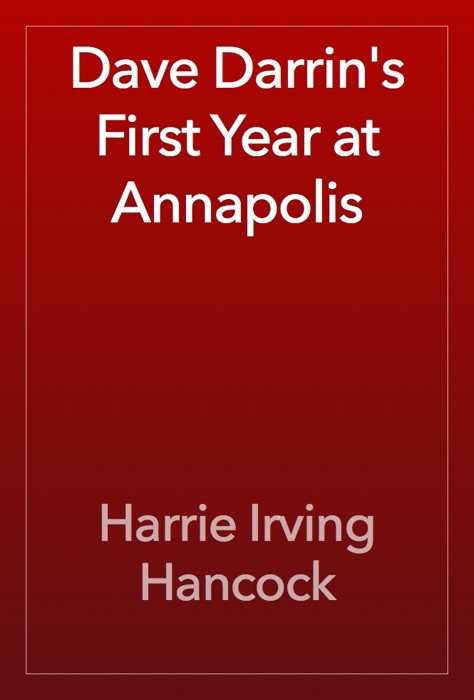 Dave Darrin's First Year at Annapolis