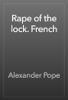 Rape of the lock. French - Alexander Pope