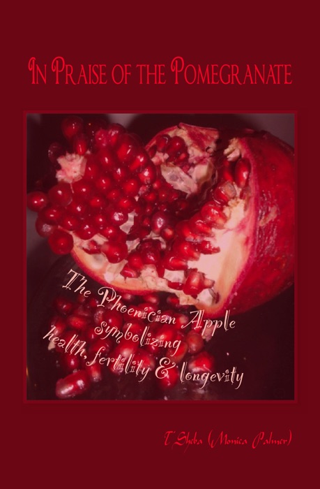 In Praise of the Pomegranate