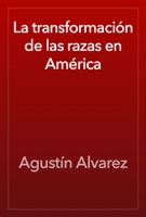 La transformación de las razas en América