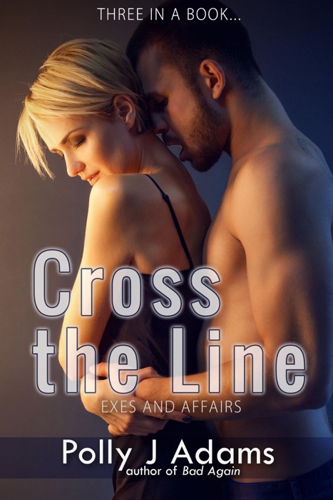 Cross the Line: Exes and Affairs
