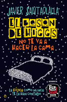 Javier Santaolalla - El bosón de Higgs no te va a hacer la cama artwork