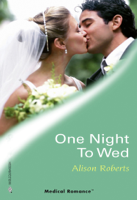 Alison Roberts - One Night To Wed artwork