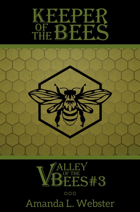 Keeper of the Bees: Valley of the Bees #3