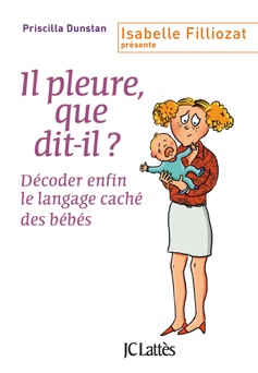 Il pleure, que dit-il ? - Priscilla Dunstan