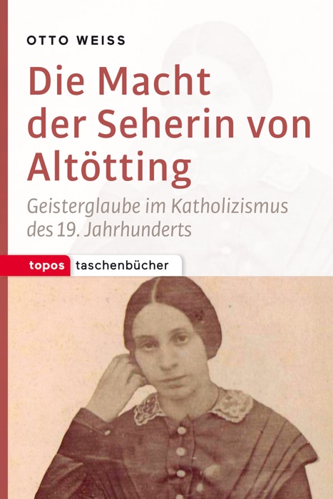 Die Macht der Seherin von Altötting