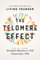 Dr. Elizabeth Blackburn & Dr. Elissa Epel - The Telomere Effect artwork