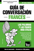 Guía de Conversación Español-Francés y diccionario conciso de 1500 palabras - Andrey Taranov