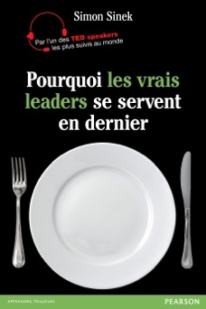 Pourquoi les vrais leaders se servent en dernier - Simon Sinek