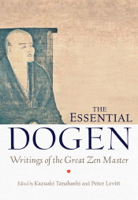Kazuaki Tanahashi & Peter Levitt - The Essential Dogen artwork