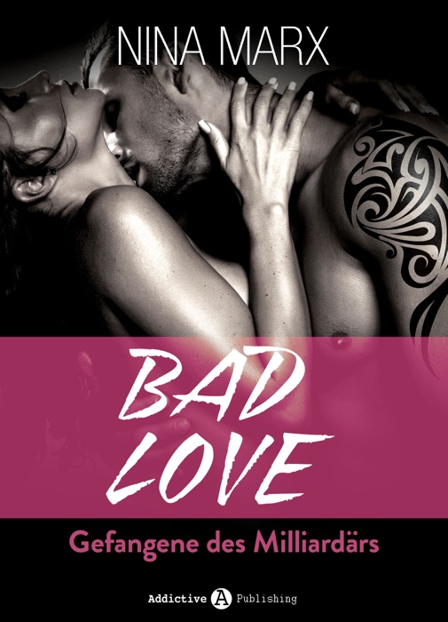 BAD LOVE – Gefangene des Milliardärs, Kostenlose Kapitel