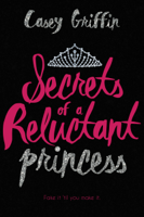 Casey Griffin - Secrets of a Reluctant Princess artwork