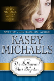 The Belligerent Miss Boynton (Alphabet Regency Romance) - Kasey Michaels by  Kasey Michaels PDF Download