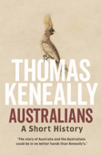 Australians - Thomas Keneally