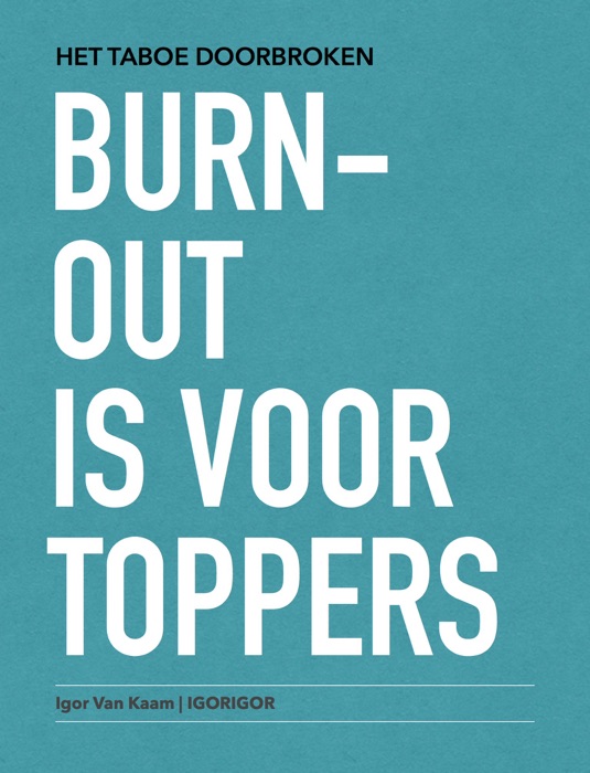 BURN-OUT is voor TOPPERS