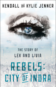 Rebels: City of Indra - Kendall Jenner & Kylie Jenner