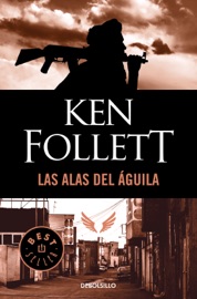 Las alas del águila - Ken Follett