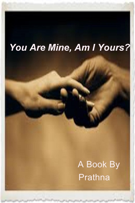 You Are Mine, Am I Yours?