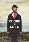 Cuore di mela - Luca Accomazzi & Lucio Bragagnolo