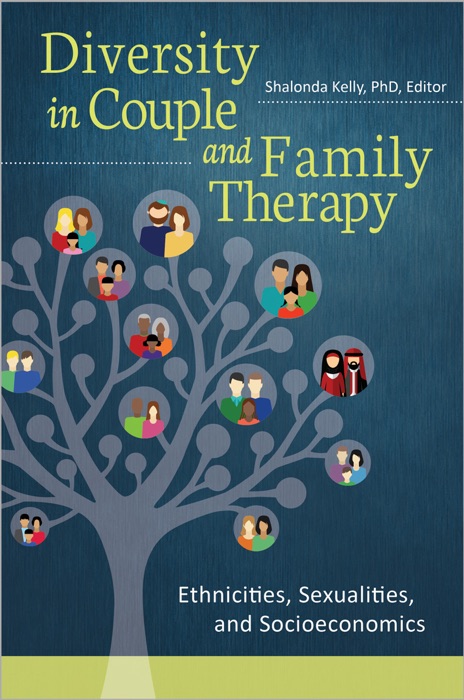 Diversity in Couple and Family Therapy: Ethnicities, Sexualities, and Socioeconomics