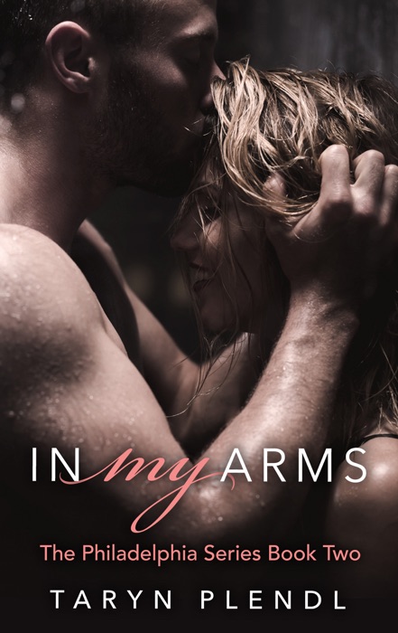 In My Arms - Book Two