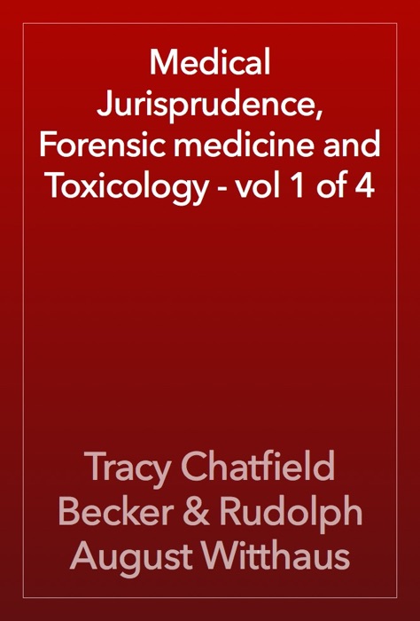 Medical Jurisprudence, Forensic medicine and Toxicology - vol 1 of 4