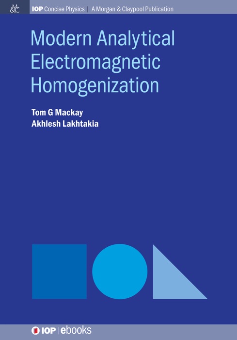 Modern Analytical Electromagnetic Homogenization