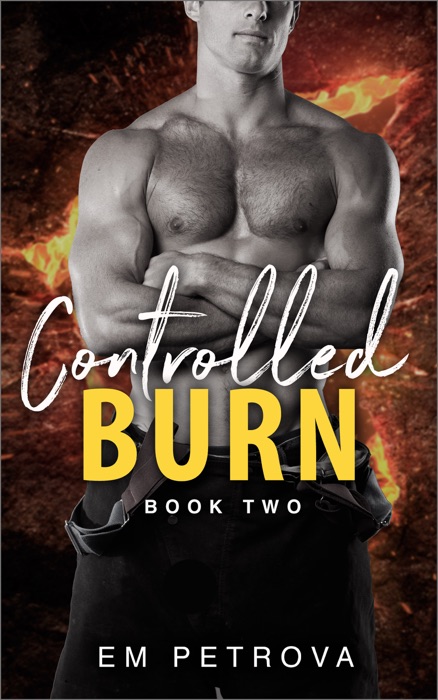 Controlled Burn - Book Two