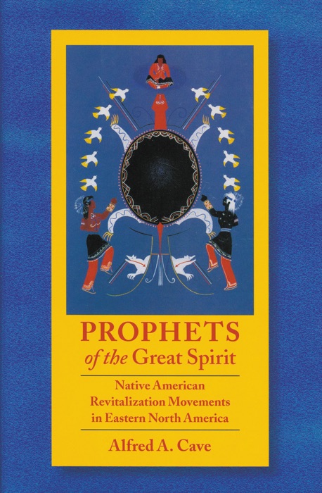 Prophets of the Great Spirit