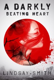 A Darkly Beating Heart - Lindsay Smith by  Lindsay Smith PDF Download