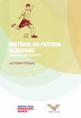 História do Futebol Alagoano - Lauthenay Perdigão