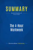 Summary: The 4-Hour Workweek - BusinessNews Publishing