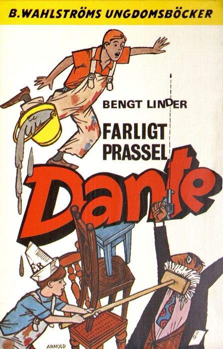 Dante 6 - Farligt prassel, Dante!