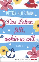 Petra Hülsmann - Das Leben fällt, wohin es will artwork